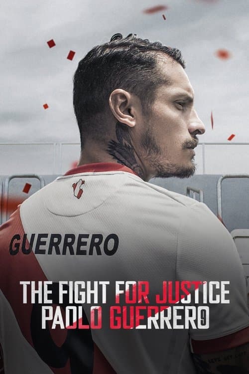 The Fight for Justice: Paolo Guerrero Season 1 poster