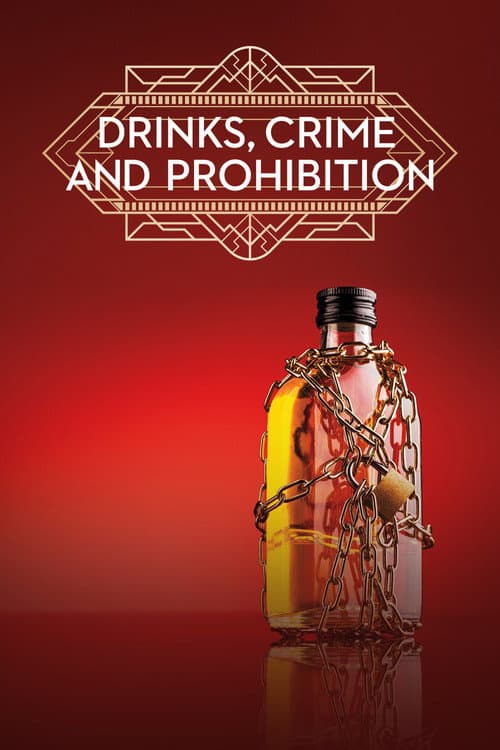 Drinks, Crime and Prohibition Season 1 poster