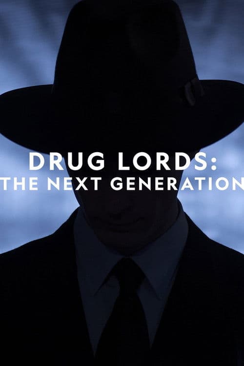 Drug Lords: The Next Generation Season 1 poster