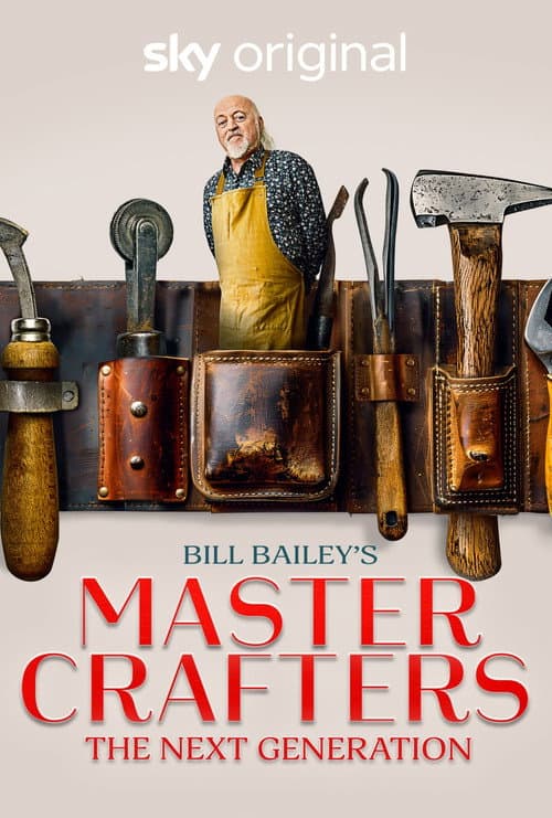 Bill Bailey's Master Crafters Bill Bailey's Master Crafters: The Next Generation poster