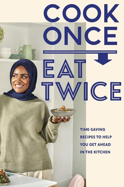 Nadiya's Cook Once Eat Twice Series 1 poster