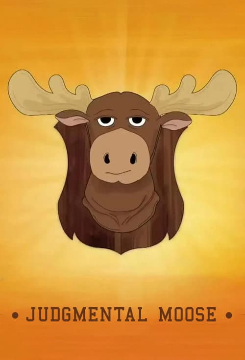 Judgmental Moose Season 1 poster