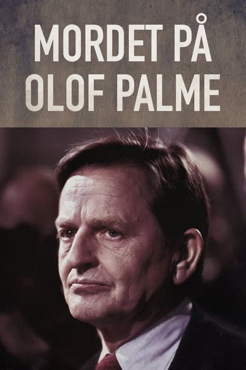 Kriminalarkivet med Pops och Lampers The Murder of Olof Palme poster
