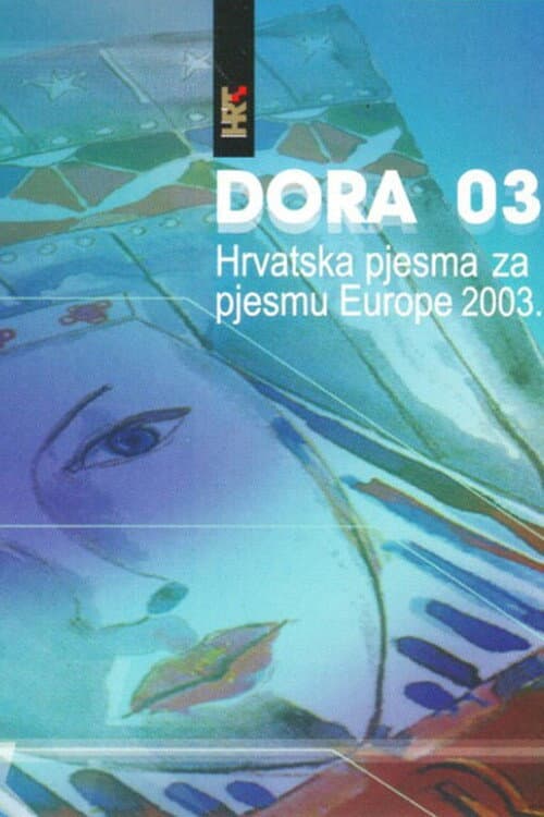 Dora: Croatia's Eurovision National Selection Dora 2003 poster