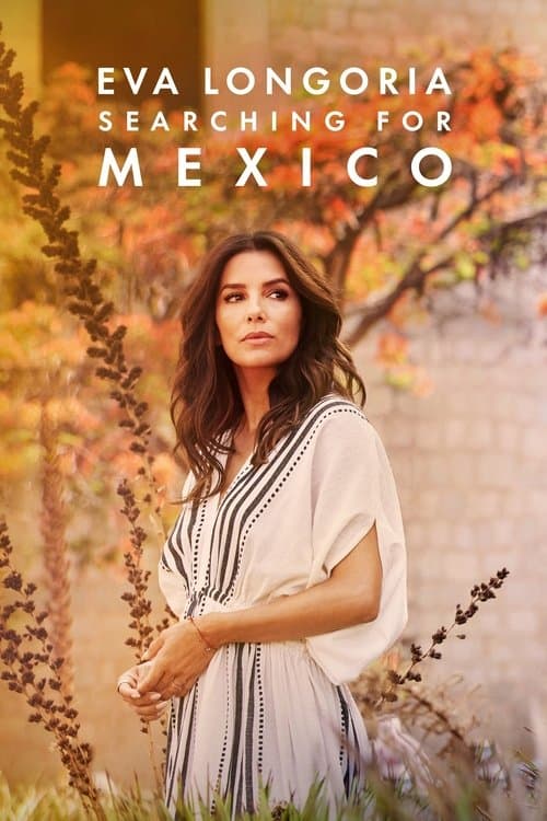 Eva Longoria: Searching for Mexico Miniseries poster