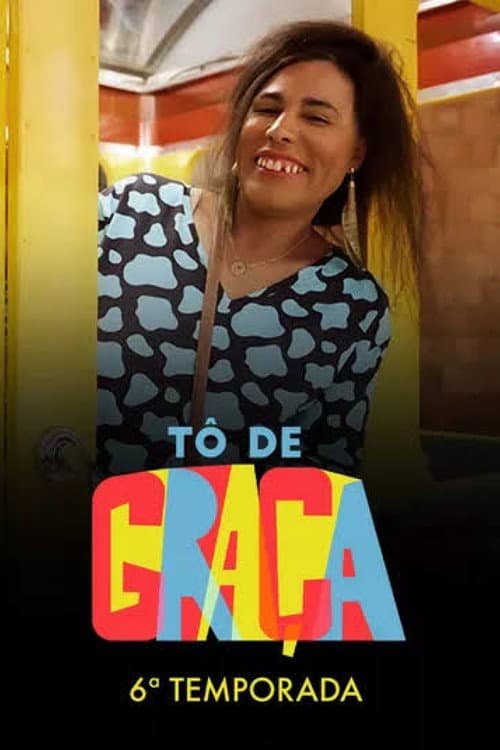 Tô de Graça Season 6 poster