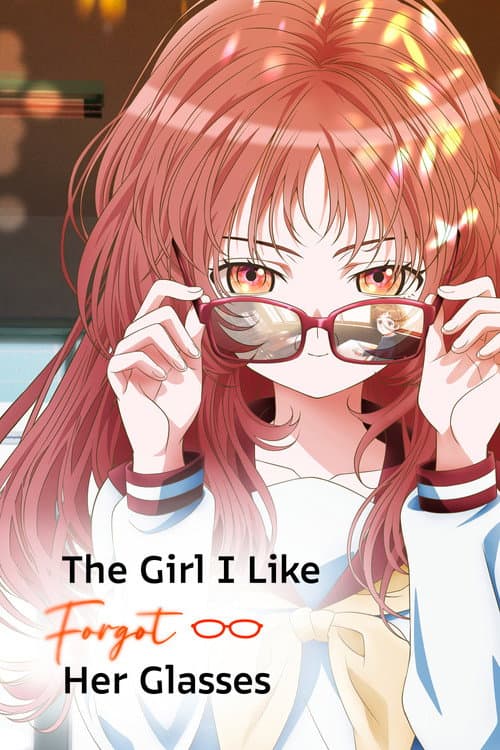 The Girl I Like Forgot Her Glasses Season 1 poster