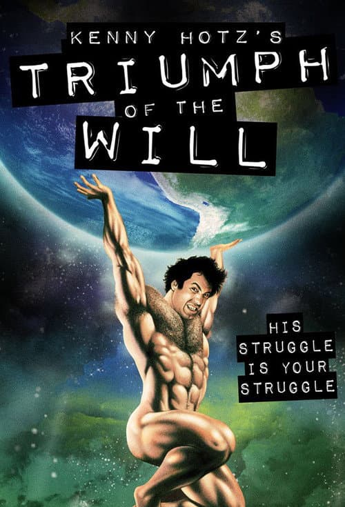 Kenny Hotz's Triumph of the Will Miniseries poster