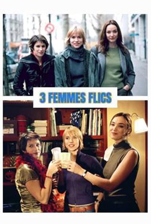 3 femmes flics Season 1 poster