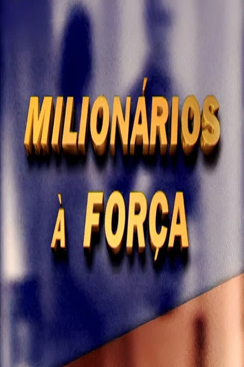 Milionários à Força Season 1 poster