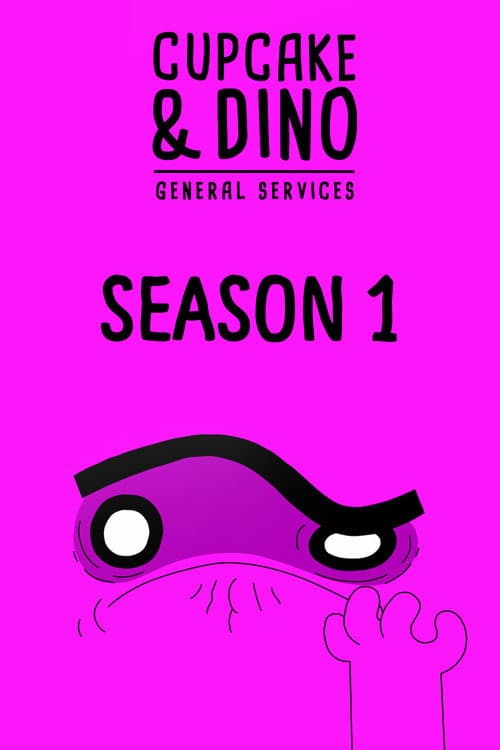 Cupcake & Dino - General Services Season 1 poster