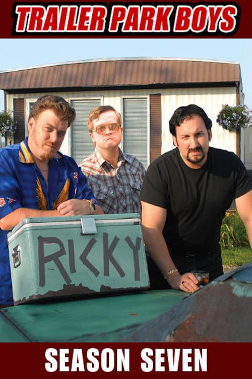 Trailer Park Boys Season 7 poster