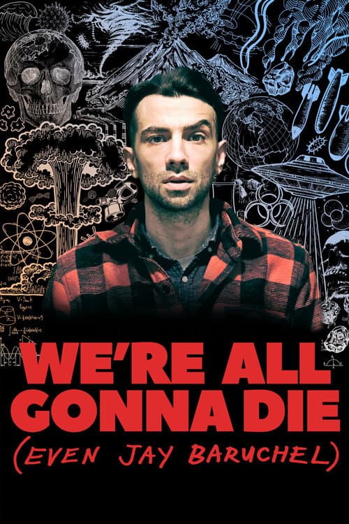 We're All Gonna Die (Even Jay Baruchel) Season 1 poster