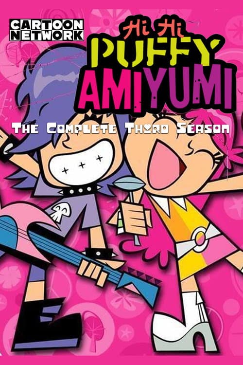 Hi Hi Puffy AmiYumi Season 3 poster