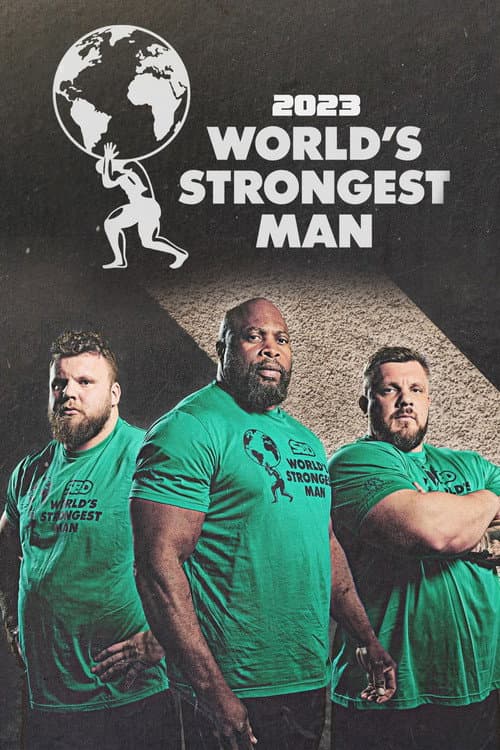 The World's Strongest Man World's Strongest Man 2023 poster