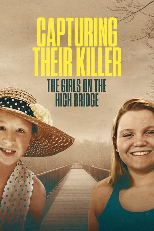 Capturing Their Killer: The Girls on the High Bridge Season 1 poster