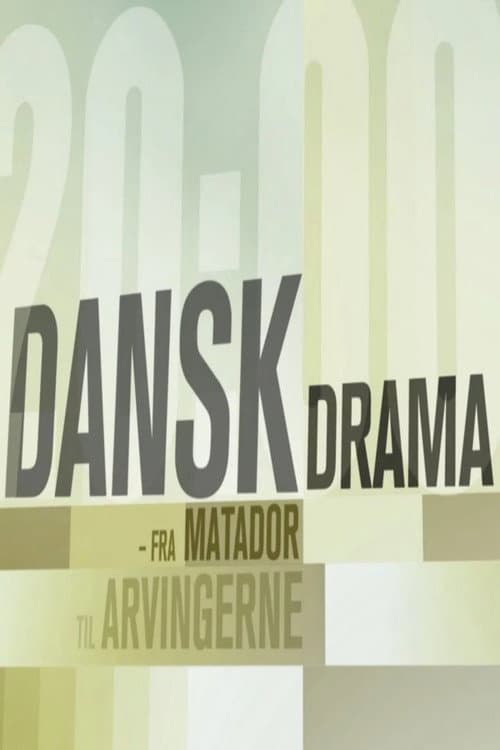 Dansk Drama - Fra Matador til Arvingerne Season 1 poster