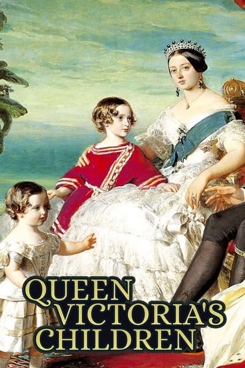 Queen Victoria's Children Season 1 poster