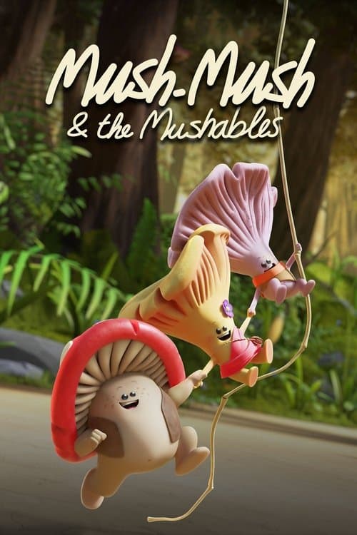Mush-Mush & the Mushables Season 1 poster