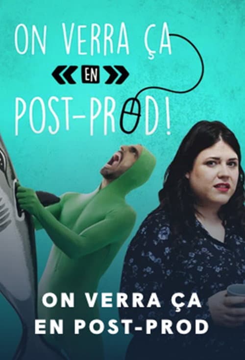 On verra ça en post-prod Season 1 poster
