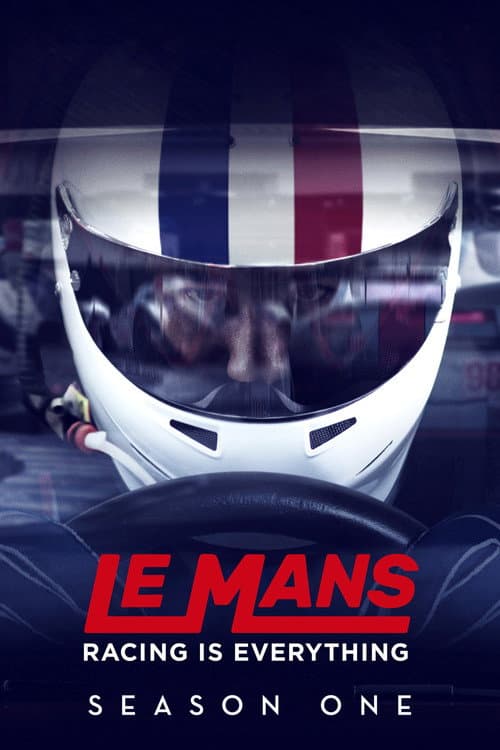 Le Mans: Racing Is Everything Season 1 poster