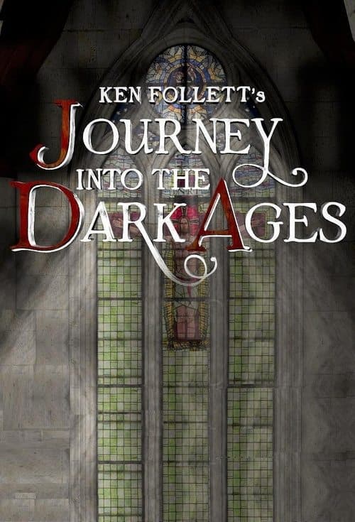 Ken Follett's Journey Into the Dark Ages Season 1 poster