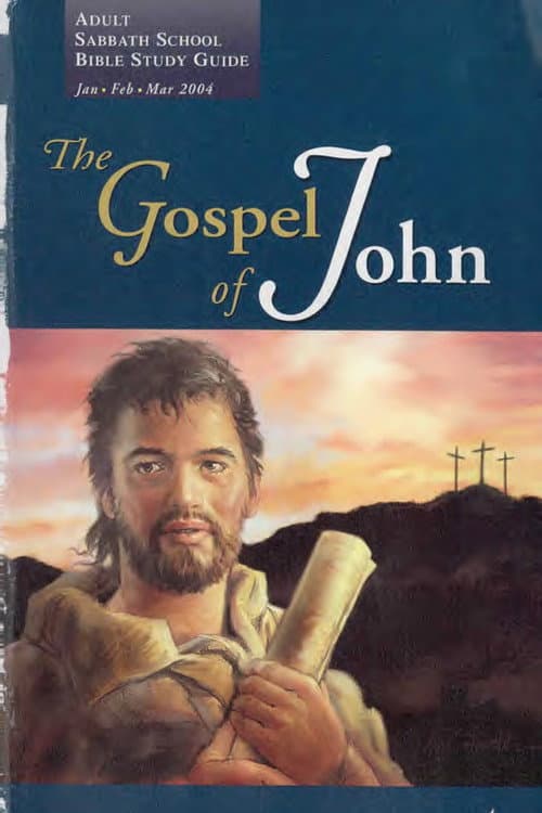 Sabbath School Study Hour The Gospel Of John - 1st Quarter 2004 poster