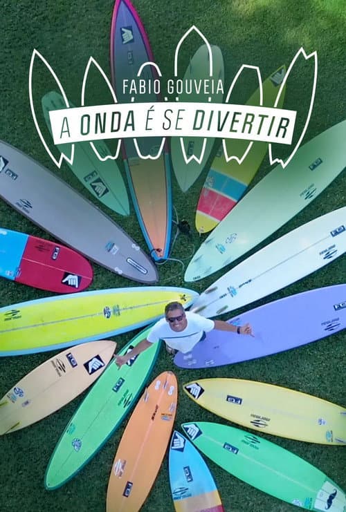 Fabio Gouveia: A Onda É Se Divertir Season 1 poster