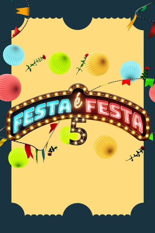 Festa é Festa Season 5 poster