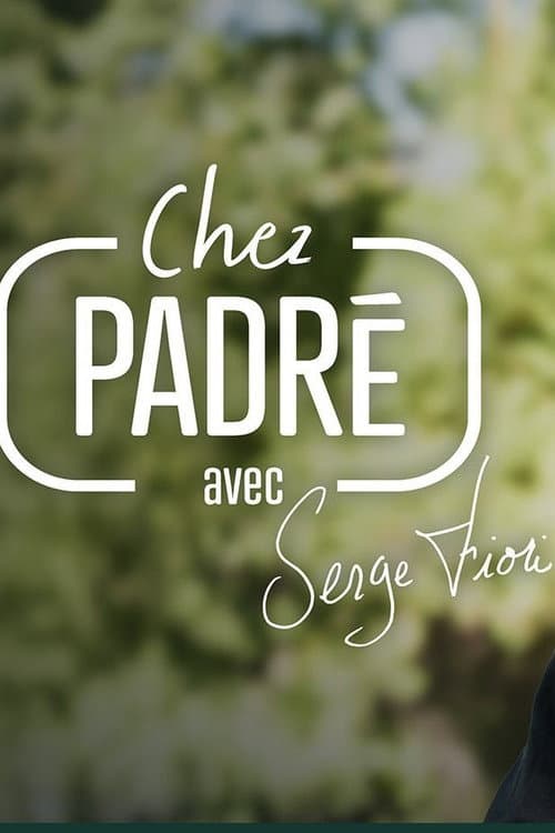 Chez Padré Avec Serge Fiori Season 1 poster