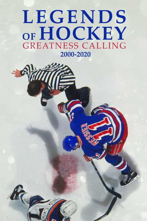 Legends of Hockey: Greatness Calling 2000-2020 Season 1 poster