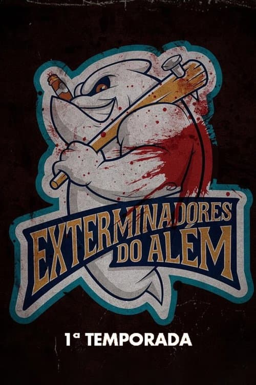 Exterminadores do Além Season 1 poster