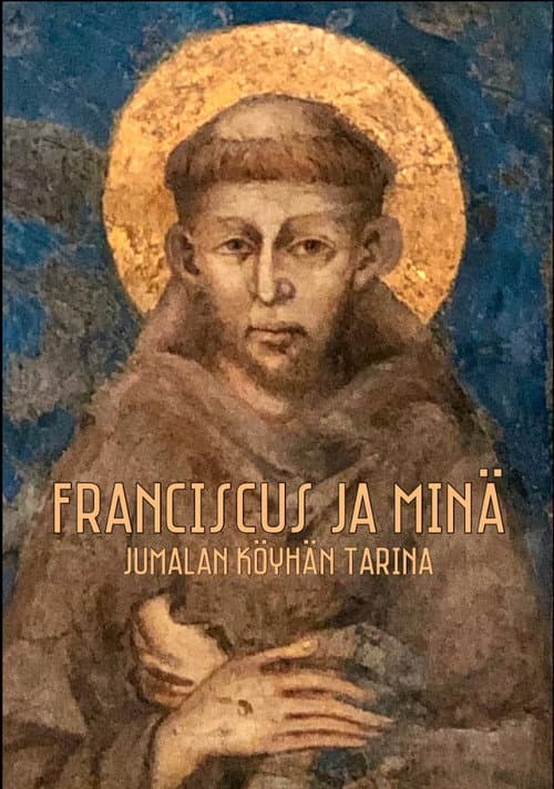 Franciscus ja minä - Jumalan köyhän tarina Season 1 poster