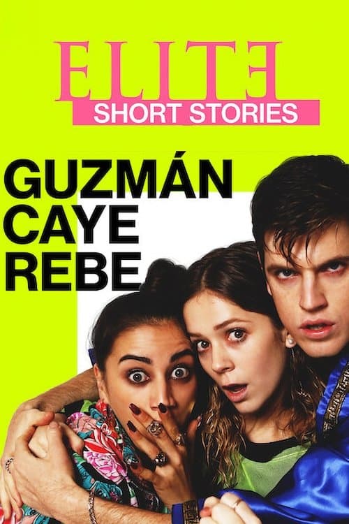 Elite Short Stories: Guzmán Caye Rebe Season 1 poster