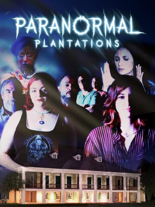Paranormal Plantations Ghosts of Destrehan poster