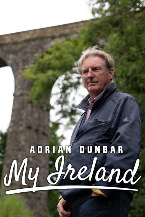 Adrian Dunbar: My Ireland Series 1 poster