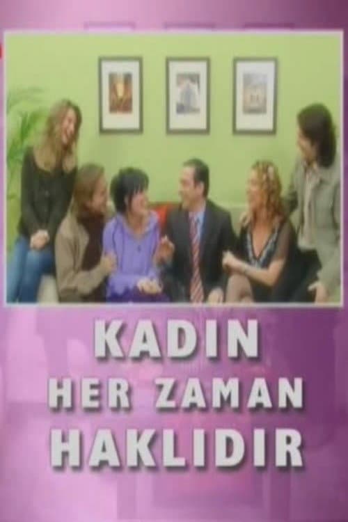 Kadın Her Zaman Haklıdır Season 1 poster