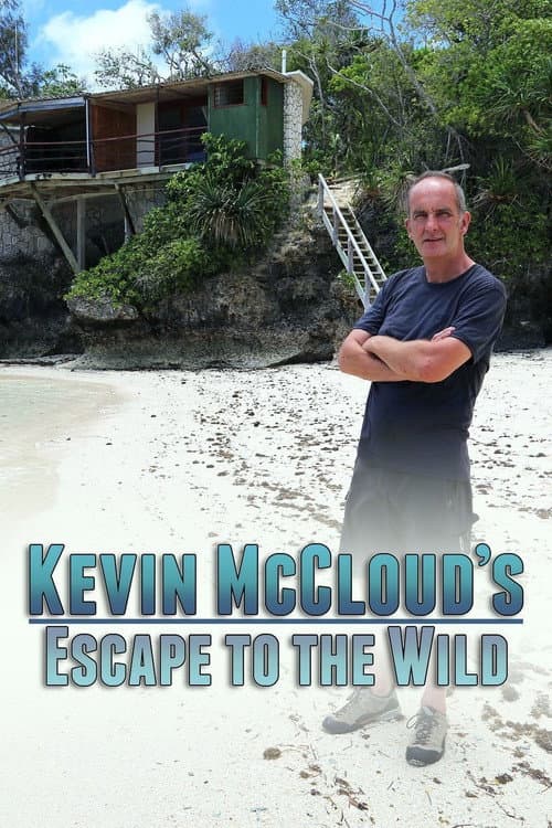 Kevin McCloud's Escape to the Wild Season 1 poster