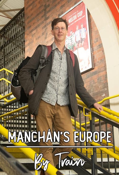 Manchán's Europe By Train Season 1 poster