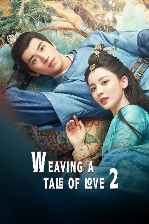 Weaving a Tale of Love Season 2 poster