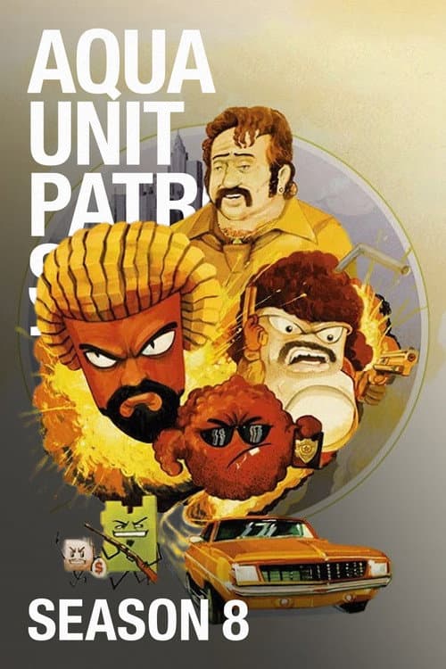 Aqua Teen Hunger Force Aqua Unit Patrol Squad 1 poster
