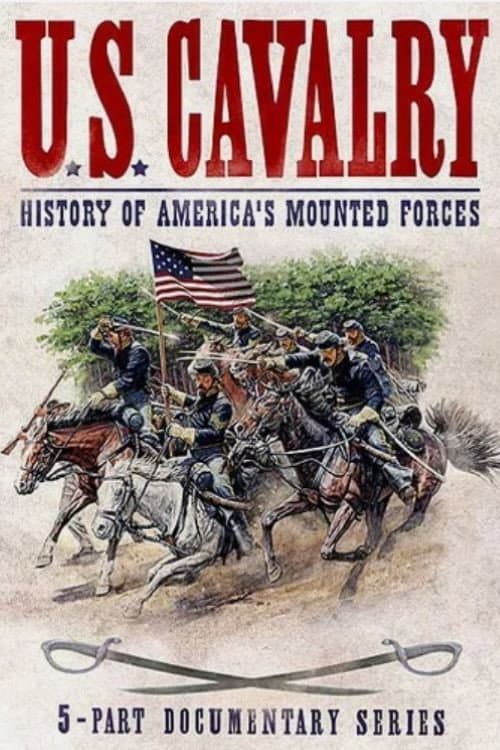 U.S. Cavalry - History of America's Mounted Forces Season 1 poster