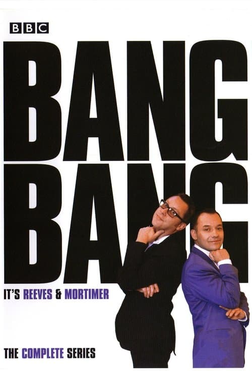 Bang, Bang, It's Reeves and Mortimer Series 1 poster