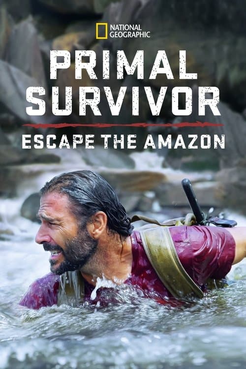 Primal Survivor: Escape the Amazon Season 1 poster