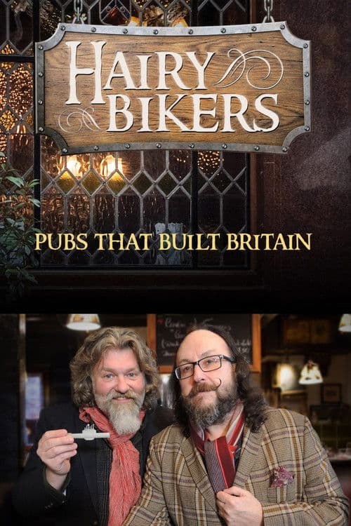 The Hairy Bikers: Pubs That Built Britain Season 1 poster