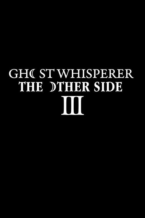 Ghost Whisperer: The Other Side Season 3 poster