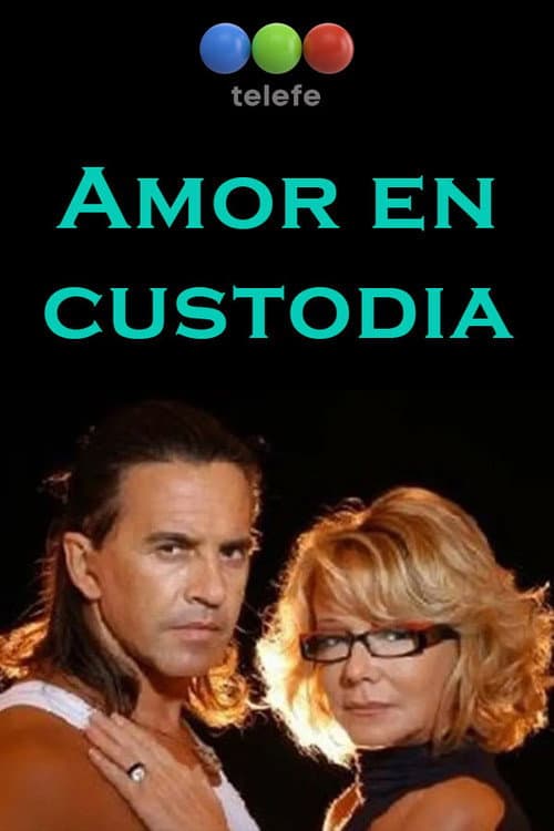 Amor en custodia Season 1 poster