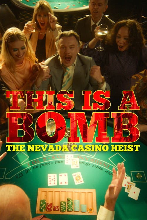 This Is a Bomb: The Nevada Casino Heist Miniseries poster