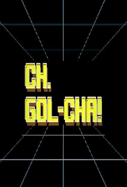 CH.GOL-CHA! CH.Gol-cha! poster
