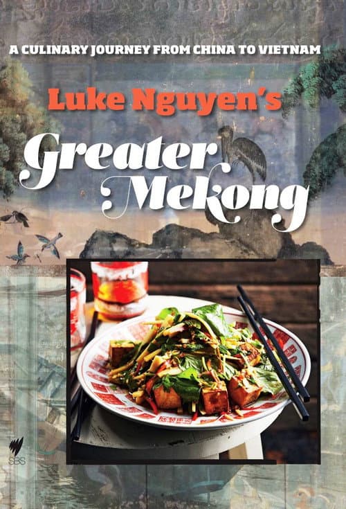 Luke Nguyen's Greater Mekong Season 2 poster